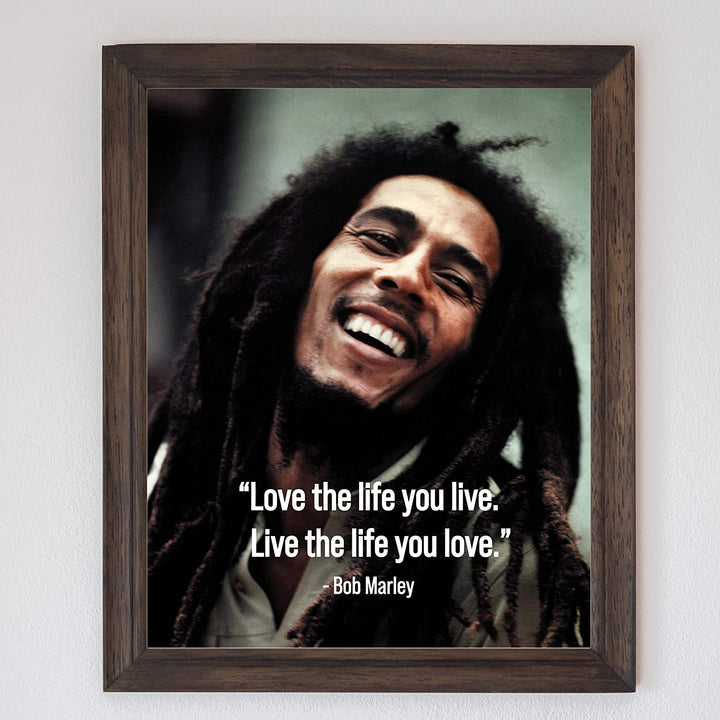 Bob Marley-"Love the Life You Live"-8 x 10"