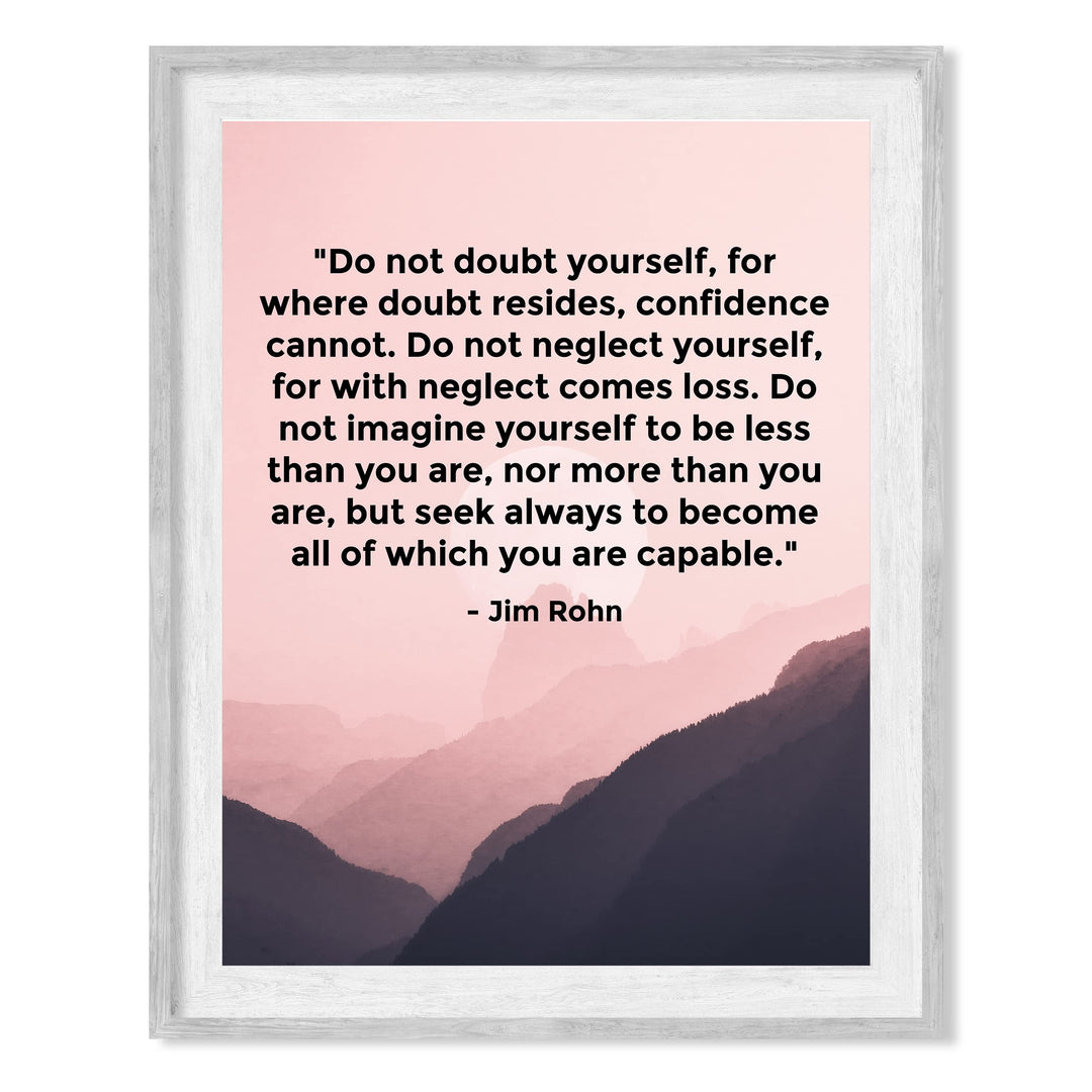 Do Not Doubt Yourself-Seek To Become All-Jim Rohn Motivational Quotes Wall Art-8 x 10" Inspirational Mountain Photo Print-Ready to Frame. Modern Home-School-Office Decor. Great Gift of Motivation!