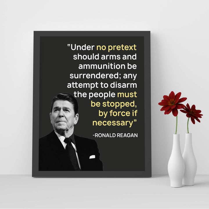 Ronald Reagan Quotes Wall Art-"No Pretext to Surrender Arms"- 8 x 10" Typographic Portrait Print-Ready to Frame. Modern Home-Office D?cor. Presidential Quotes. Perfect 2nd Amendment-Patriotic Gift.
