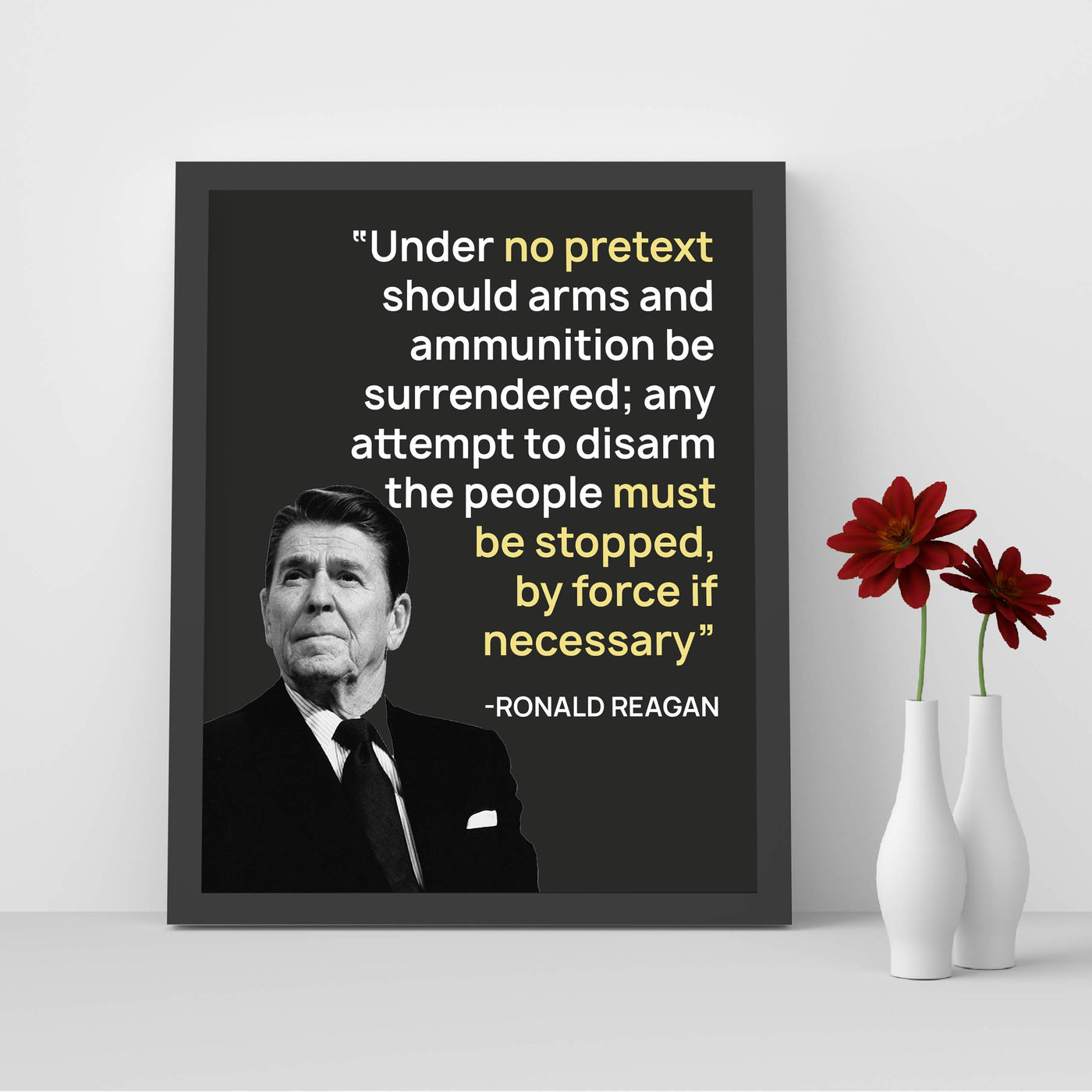 Ronald Reagan Quotes Wall Art-"No Pretext to Surrender Arms"- 8 x 10" Typographic Portrait Print-Ready to Frame. Modern Home-Office D?cor. Presidential Quotes. Perfect 2nd Amendment-Patriotic Gift.