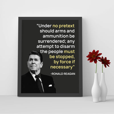 Ronald Reagan Quotes Wall Art-"No Pretext to Surrender Arms"- 8 x 10" Typographic Portrait Print-Ready to Frame. Modern Home-Office D?cor. Presidential Quotes. Perfect 2nd Amendment-Patriotic Gift.