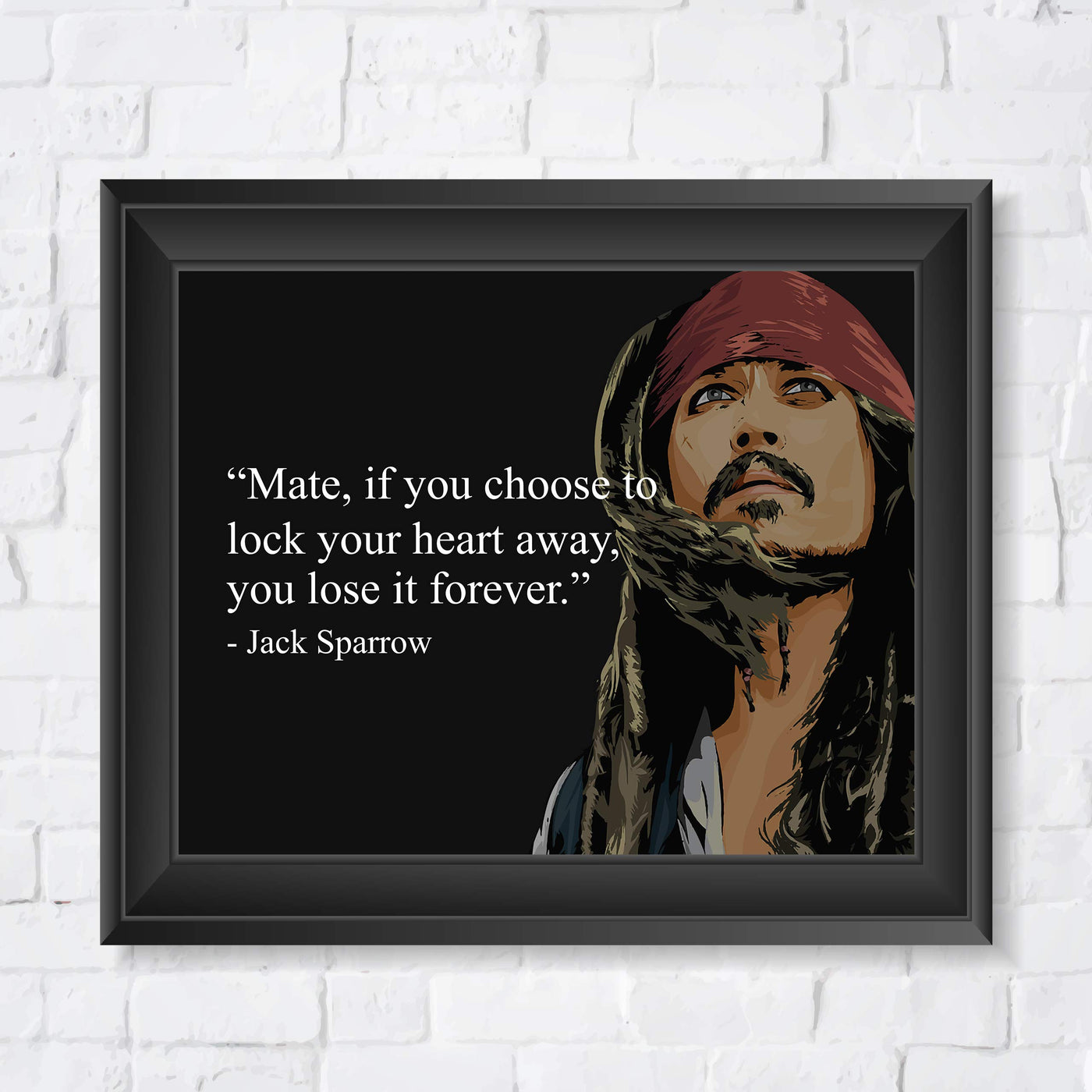 Jack Sparrow Quotes Wall Sign-?Mate-If You Choose to Lock Your Heart Away?-10 x 8" Art Wall Print- Ready to Frame. Funny Home-Office-Studio-Cave Decor. Great Gift for Pirates of the Caribbean Fans!