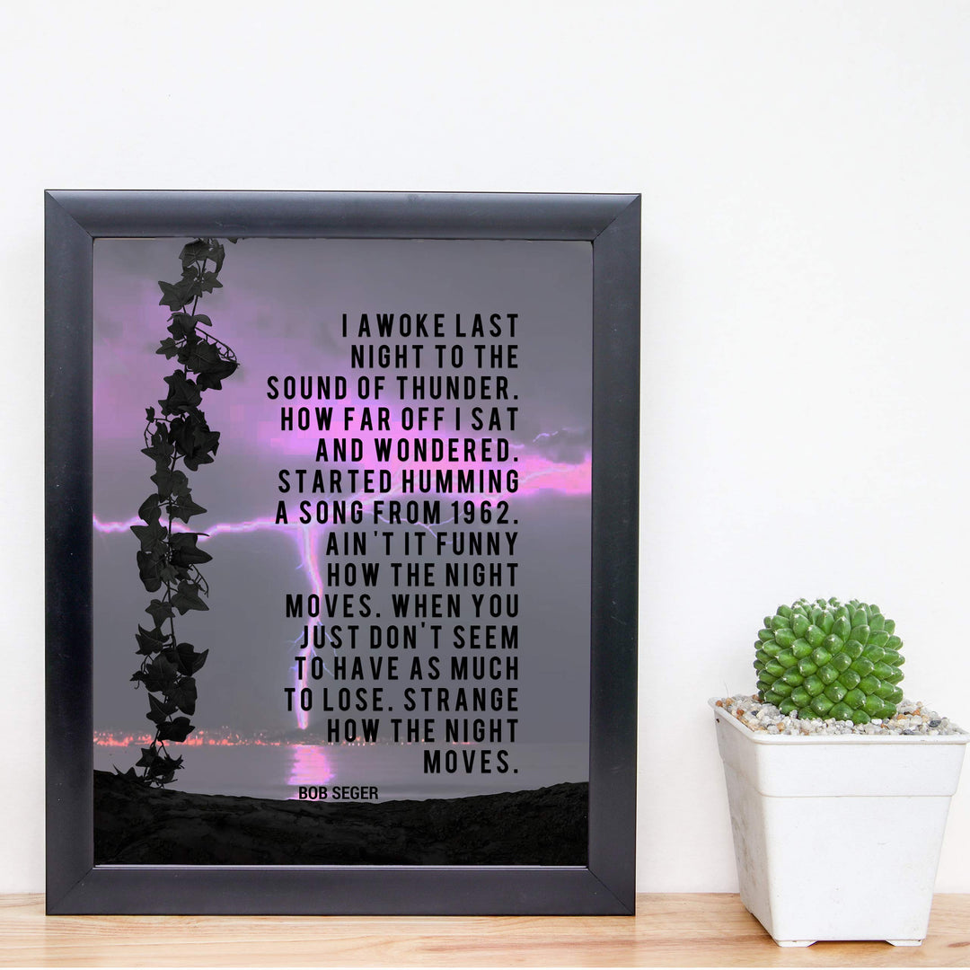 I Awoke Last Night to the Sound of Thunder-Night Moves Song Lyrics Wall Art-8 x 10" Music Print- Ready to Frame. Modern Home-Office-Studio Decor. Perfect Gift for Bob Seger &amp; All Rock Band Fans!