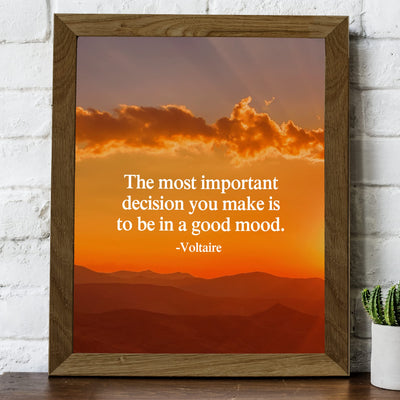 Voltaire Quotes Wall Art-"Most Important Decision You Make-Be In A Good Mood"-8 x 10" Motivational Mountain Sunset Print -Ready to Frame. Inspirational Home-Office-Church-School Decor. Be Happy!