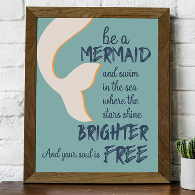 Be a Mermaid-Swim in the Sea Inspirational Beach Sign -8 x 10" Wall Print-Ready to Frame. Nautical Art Print w/Mermaid Tail Image. Home-Girls Bedroom-Ocean Themed Decor. Great for the Beach House!