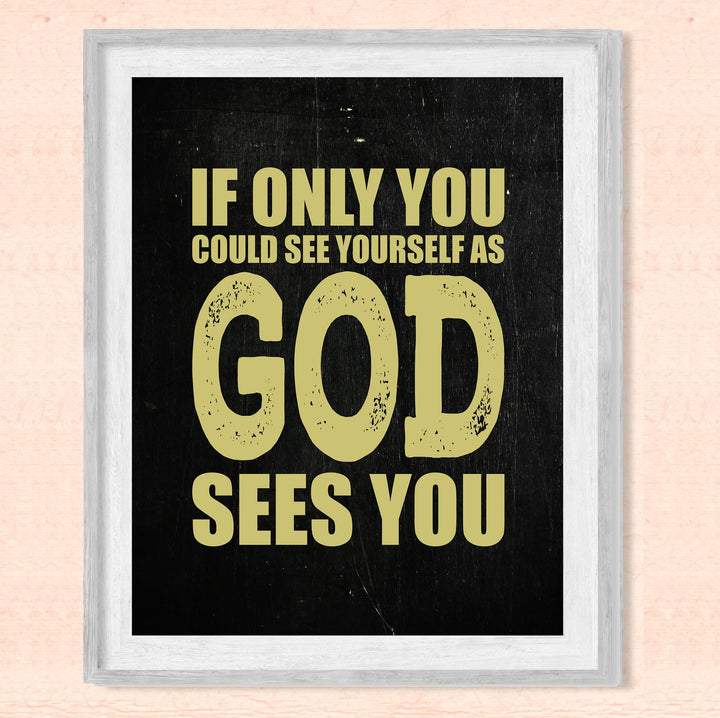 If You Could See Yourself As God Sees You Inspirational Wall Print-8 x 10" Rustic Typographic Design-Ready to Frame. Christian Wall Art for Home-Office-Church Decor. Great Gift &amp; Reminder of Faith!