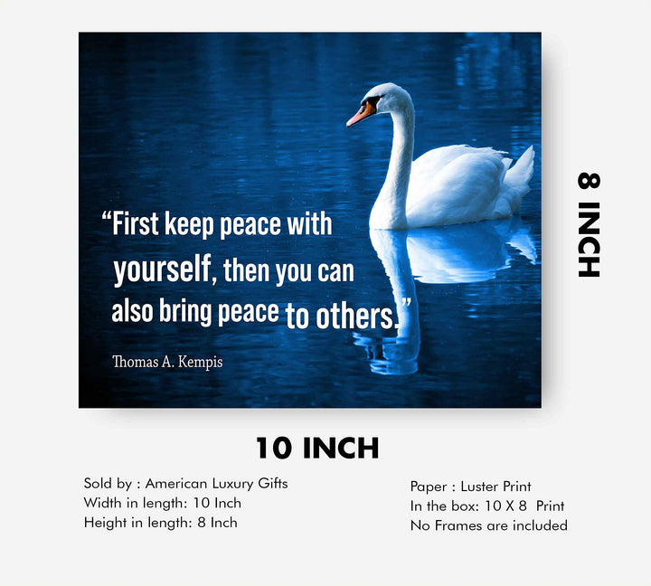 First Keep Peace With Yourself-Thomas A. Kempis Quotes Wall Art. -10 x 8" Inspirational Poster Print with Swan Image-Ready to Frame. Spiritual Home-Office-Church Decor. Great Christian Gift!