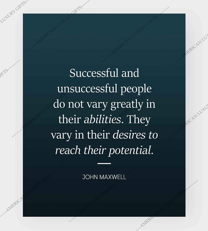 Successful People Vary in Their Desires-John Maxwell Quote-8 x 10" Motivational Typographic Wall Art Print-Ready to Frame. Ideal Home-Office-School-Dorm D?cor. Display Positive Quotes for Success!
