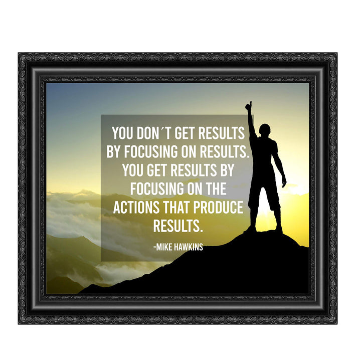?You Get Results By Focusing On Actions? Motivational Quotes Wall Art -10x8" Mountain Sunset Poster Print-Ready to Frame. Home-Office-Desk-School-Gym Decor. Perfect Inspirational Sign! Great Advice!