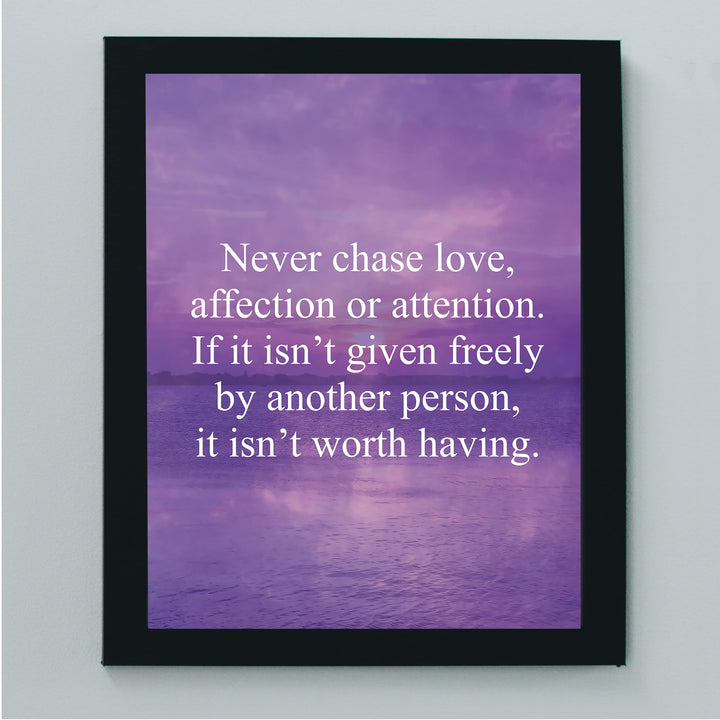 Never Chase Love-Affection-Attention Inspirational Quotes Wall Art -8 x 10" Love &amp; Friendship Ocean Sunset Print -Ready to Frame. Motivational Home-Office-Studio-Dorm Decor. Great Reminder!