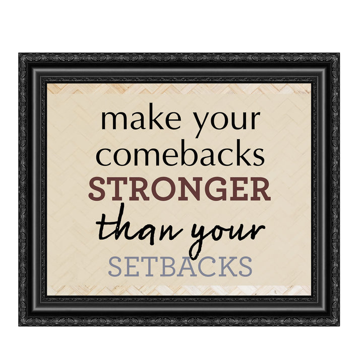 Make Your Comebacks Stronger Than Setbacks-Motivational Quotes Wall Art Print -10 x 8" Ready to Frame. Inspirational Home-Office-Classroom-Teen-Success Decor. Perfect Sign For Teachers &amp; Graduates!