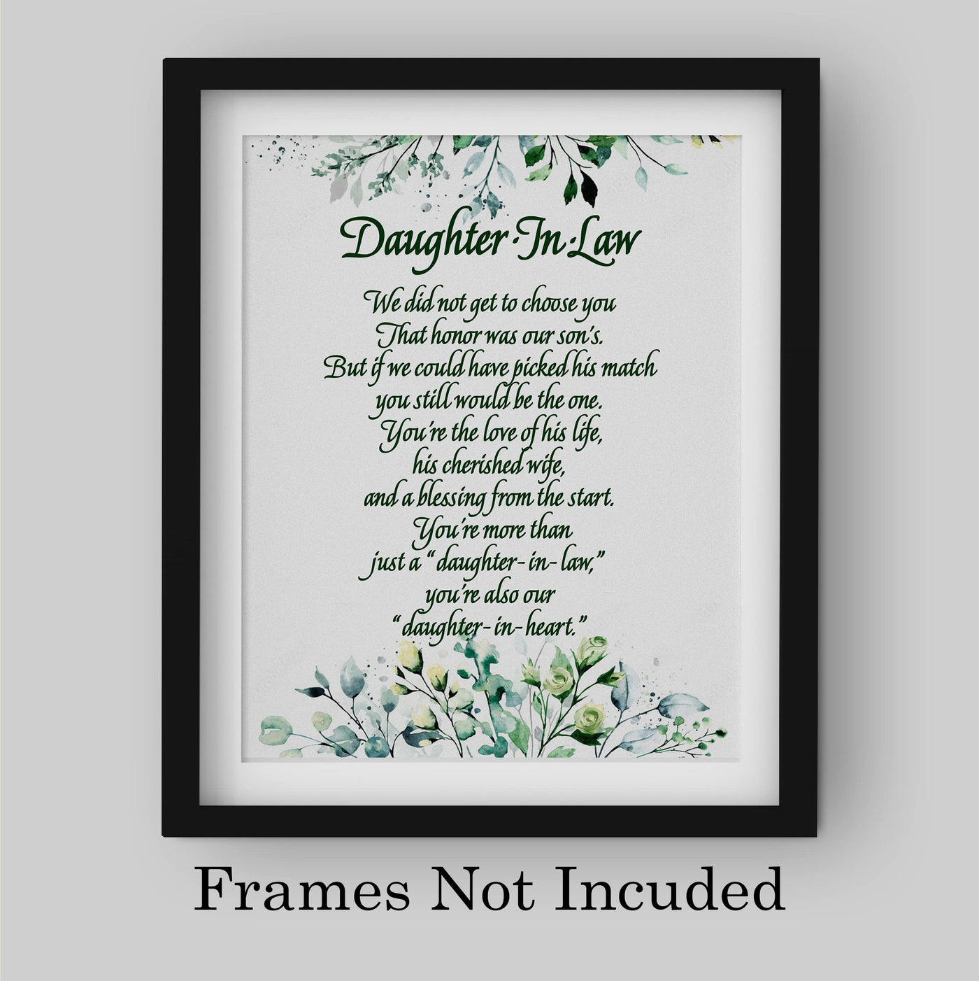 Daughter-in-Law, We Choose You Inspirational Wall Art -8 x 10" Floral Keepsake Poem Print -Ready to Frame. Heartfelt Gift Saying Welcome To Our Family. Great Wedding Gift for Any In-Law's & Brides.