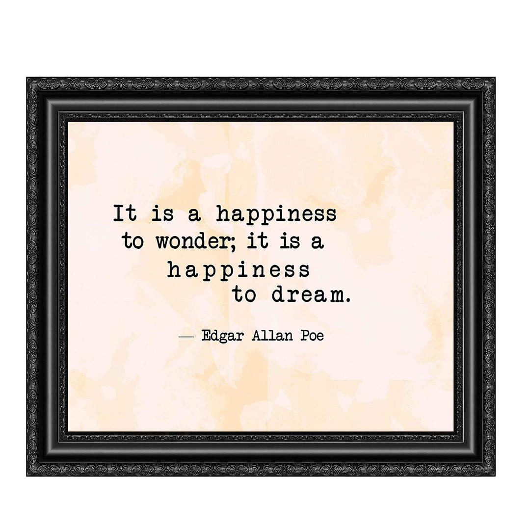 Edgar Allan Poe Quotes Wall Art-"It Is a Happiness To Wonder-Dream"-10 x 8" Poetic Wall Art. Distressed Parchment Print-Ready To Frame. Modern Home-Office-School Decor. Great Art Gift for Poetry Fans.
