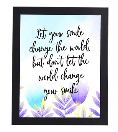 Let Your Smile Change the World Inspirational Quotes Wall Decor -8 x 10" Abstract Floral Art Print-Ready to Frame. Modern Typographic Sign for Home-Office-Desk-School Decor. Great Advice for All!