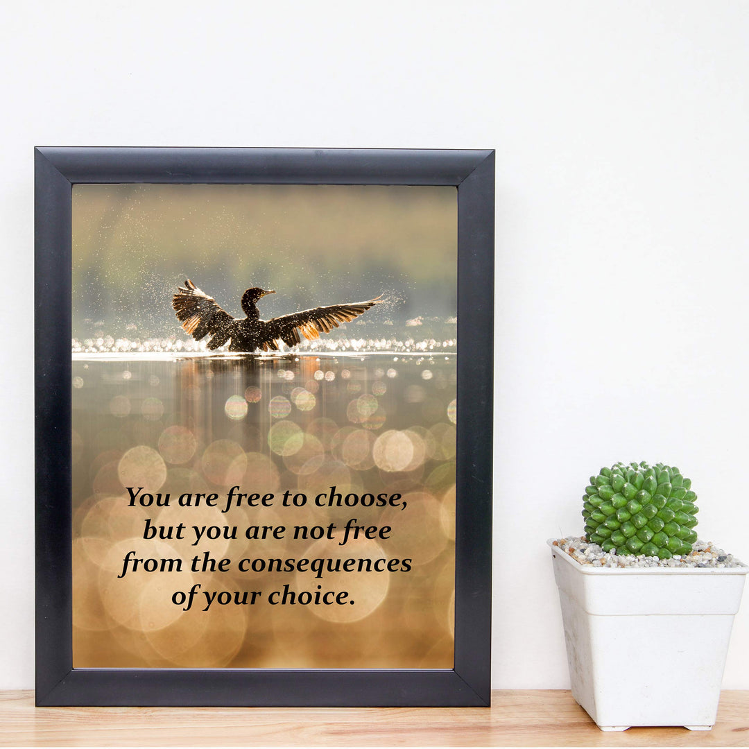 Free to Choose-Not Free From Consequences of Choice Motivational Quotes Wall Art -8 x 10" Modern Print w/Bird Landing in Lake Image-Ready to Frame. Home-Office-Studio-School Decor. Great Advice!