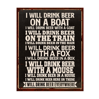 I Will Drink Beer Everywhere-Dr. Seuss Parody Wall Art Print -11 x 14" Funny Drinking Sign -Ready to Frame. Humorous Home-Kitchen-Bar-Pub-Man Cave Decor. Perfect Novelty Gift for Beer Lovers!