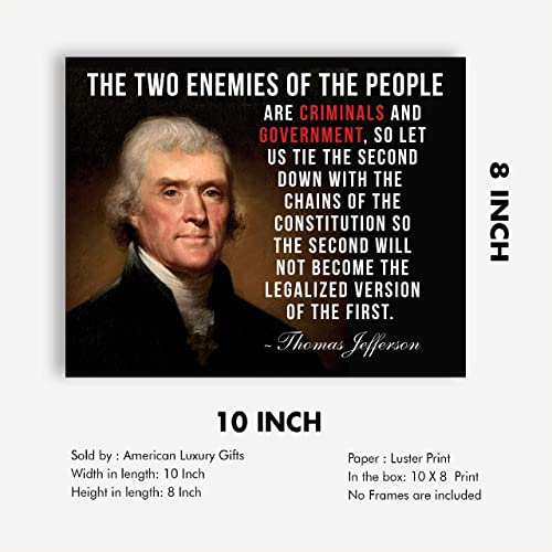 Thomas Jefferson Quotes-"Two Enemies of the People-Criminals & Government"-10 x 8"