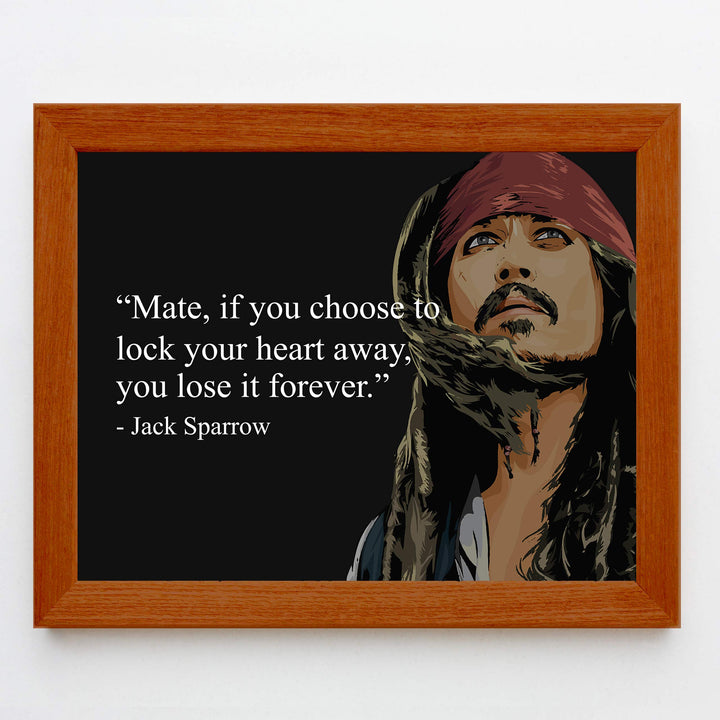 Jack Sparrow Quotes Wall Sign-?Mate-If You Choose to Lock Your Heart Away?-10 x 8" Art Wall Print- Ready to Frame. Funny Home-Office-Studio-Cave Decor. Great Gift for Pirates of the Caribbean Fans!