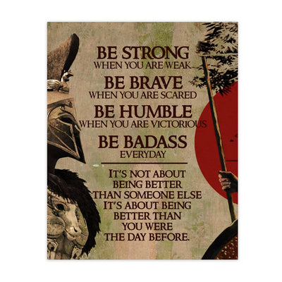 Be Strong When You Are Weak Motivational Warrior Quotes Wall Art -11x14" Rustic Spiritual Fighter Print -Ready to Frame. Inspirational Home-Dojo-Gym-Office-Classroom Decor. Life Quote for Warriors!