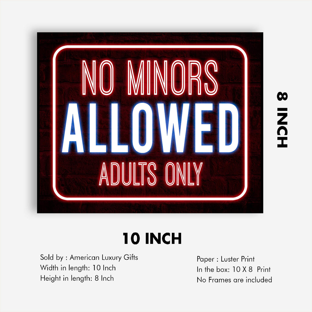 No Minors Allowed-Adults Only Funny Bar Sign -10 x 8" Replica Neon Sign Wall Art Print-Ready to Frame. Humorous Decor for Home-Office-Shop-Bar-Man Cave. Fun Novelty Sign &amp; Gift! Printed on Paper.