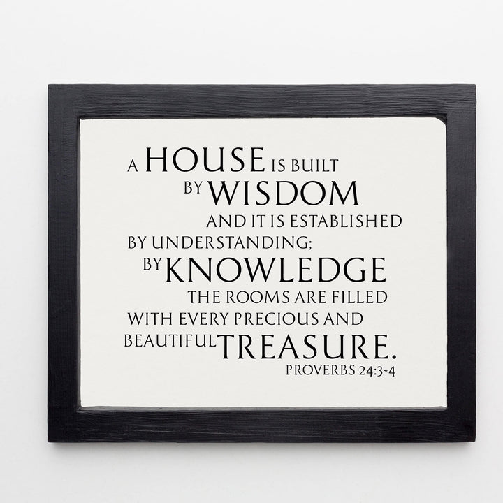 By Wisdom a House Is Built- Bible Verse Wall Art -14 x 11" Farmhouse Scripture Print -Ready to Frame. Inspirational Decoration for Home-Office-Church Decor. Great Religious Gift! Proverbs 24:3-4