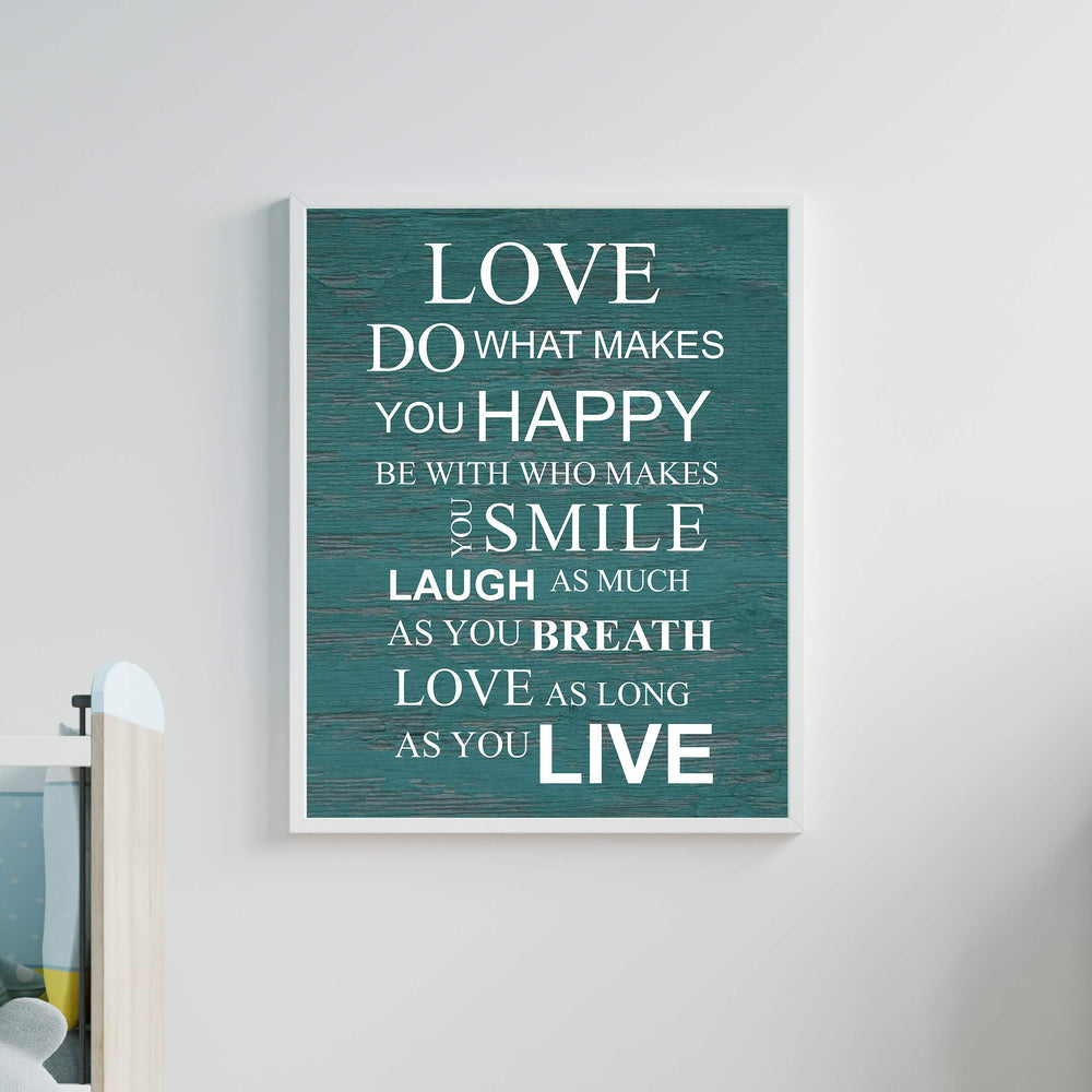 Love-Do What Makes You Happy Motivational Quotes Wall Art Sign - 11 x 14" Inspirational Poster Print-Ready to Frame. Home-Office-School-Dorm Decor. Great Reminders for All! Printed on Paper.