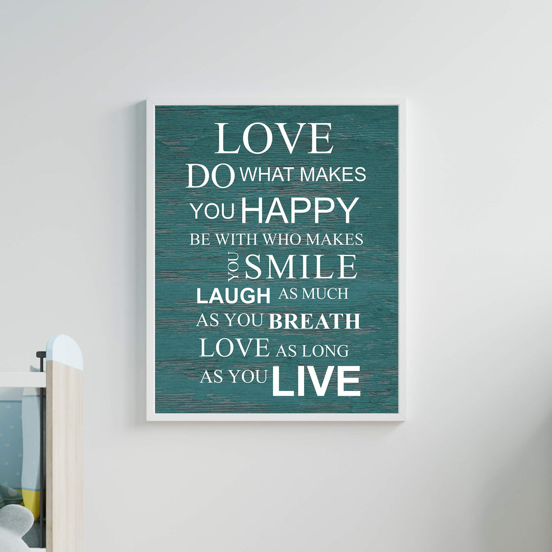 Love-Do What Makes You Happy Motivational Quotes Wall Art Sign - 11 x 14" Inspirational Poster Print-Ready to Frame. Home-Office-School-Dorm Decor. Great Reminders for All! Printed on Paper.