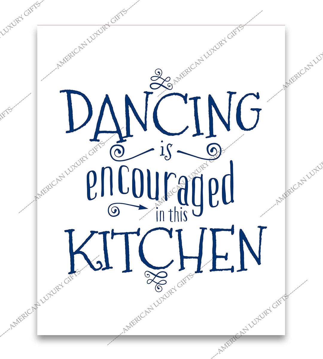 Dancing Is Encouraged In This Kitchen Funny Wall Art Sign- 8 x 10" Typographic Poster Print-Ready to Frame. Rustic Home-Kitchen-Farmhouse Decor. Great Housewarming Gift! Fun Decoration for All!