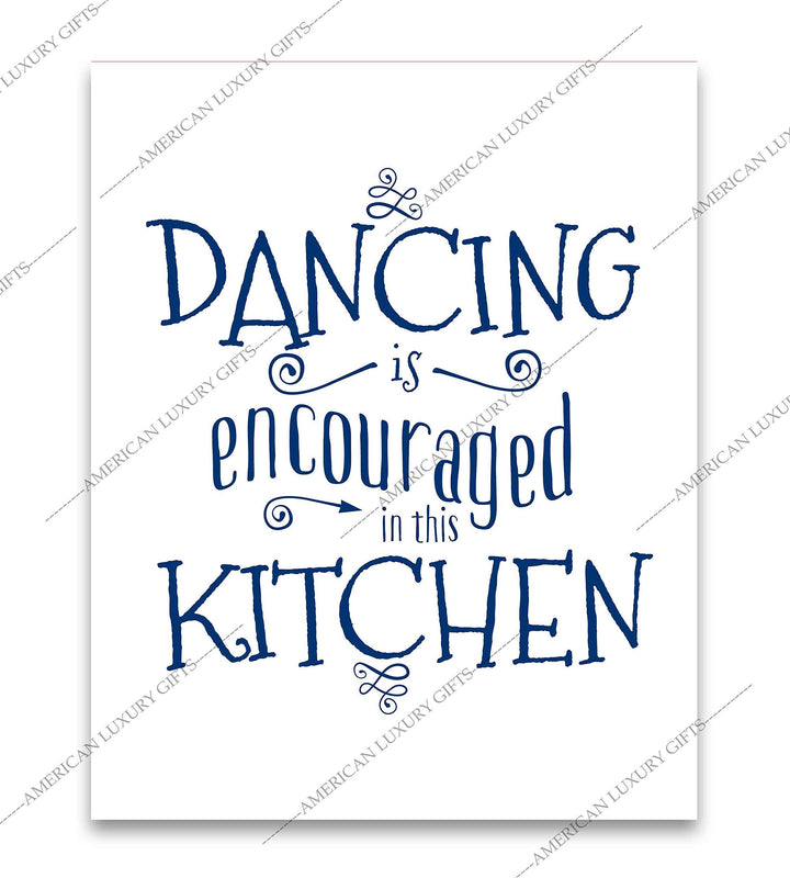 Dancing Is Encouraged In This Kitchen Funny Wall Art Sign- 8 x 10" Typographic Poster Print-Ready to Frame. Rustic Home-Kitchen-Farmhouse Decor. Great Housewarming Gift! Fun Decoration for All!