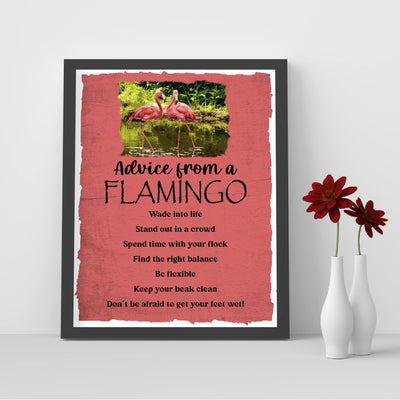 Advice from a Flamingo Funny Quotes Wall Sign-8 x 10" Inspirational Pink Flamingos Art Print -Ready to Frame. Motivational Decor for Home-Office-Desk-School. Fun Gift! Great Life Lessons for All!