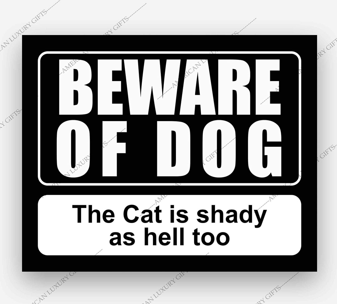 Beware of Dog-Cat Shady As Hell Too Funny Pet Sign-10 x 8" Typographic Wall Art Print-Ready to Frame. Humorous Home-Kitchen-Vet&