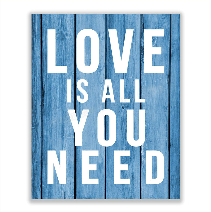 Love Is All You Need-Romantic Wall Art Sign-8 x 10" Inspirational Typographic Wall Print-Ready to Frame. Home-Office-Bedroom-Dorm Decor. Simple, Heartfelt Gift &amp; Reminder-All You Need Is Love!