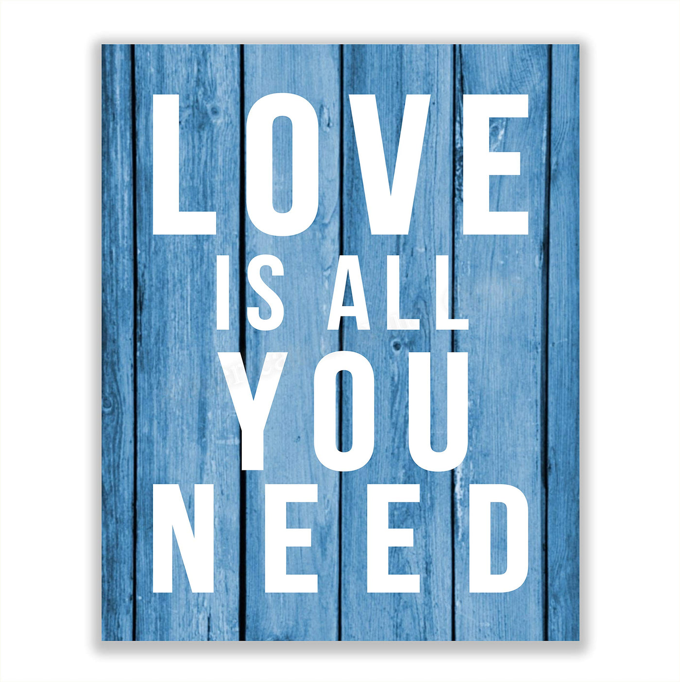 Love Is All You Need-Romantic Wall Art Sign-8 x 10" Inspirational Typographic Wall Print-Ready to Frame. Home-Office-Bedroom-Dorm Decor. Simple, Heartfelt Gift & Reminder-All You Need Is Love!