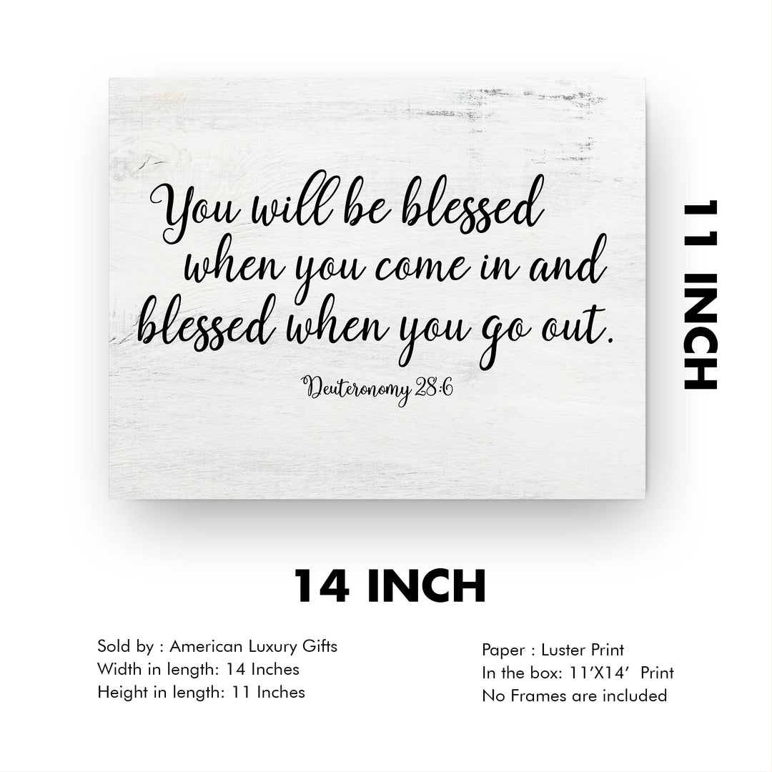 You Will Be Blessed When You Come In &amp; Out-Bible Verse Wall Art -14 x 11" Farmhouse Scripture Poster Print -Ready to Frame. Religious Home-Office-Church-Christian Decor. Perfect Welcome Sign!