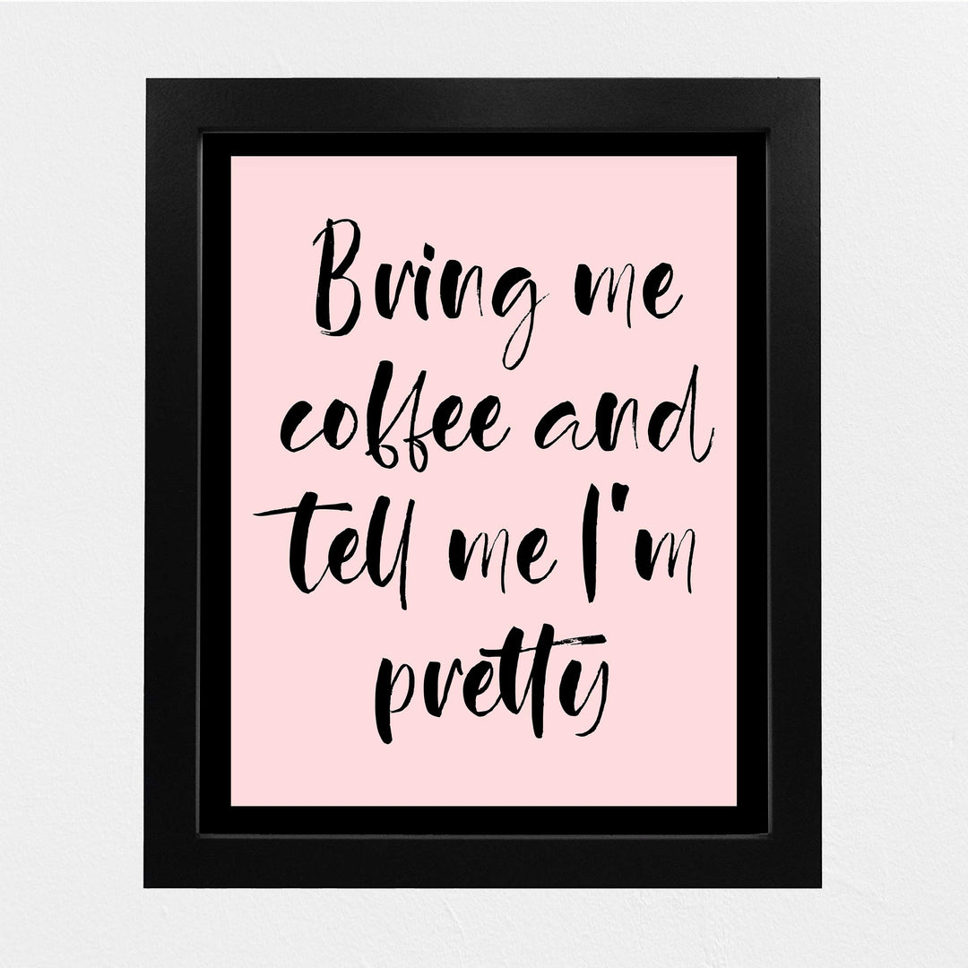 Bring Me Coffee and Tell Me I&