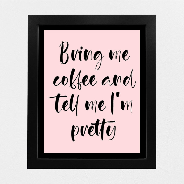 Bring Me Coffee and Tell Me I&