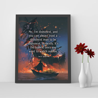 Jack Sparrow Quotes-"It's the Honest Ones to Watch Out For"-8 x 10" Pirate Ship Wall Art Print -Ready to Frame. Home-Office-Studio-Classroom-Cave Decor. Fun Gift for Pirates of the Caribbean Fans!