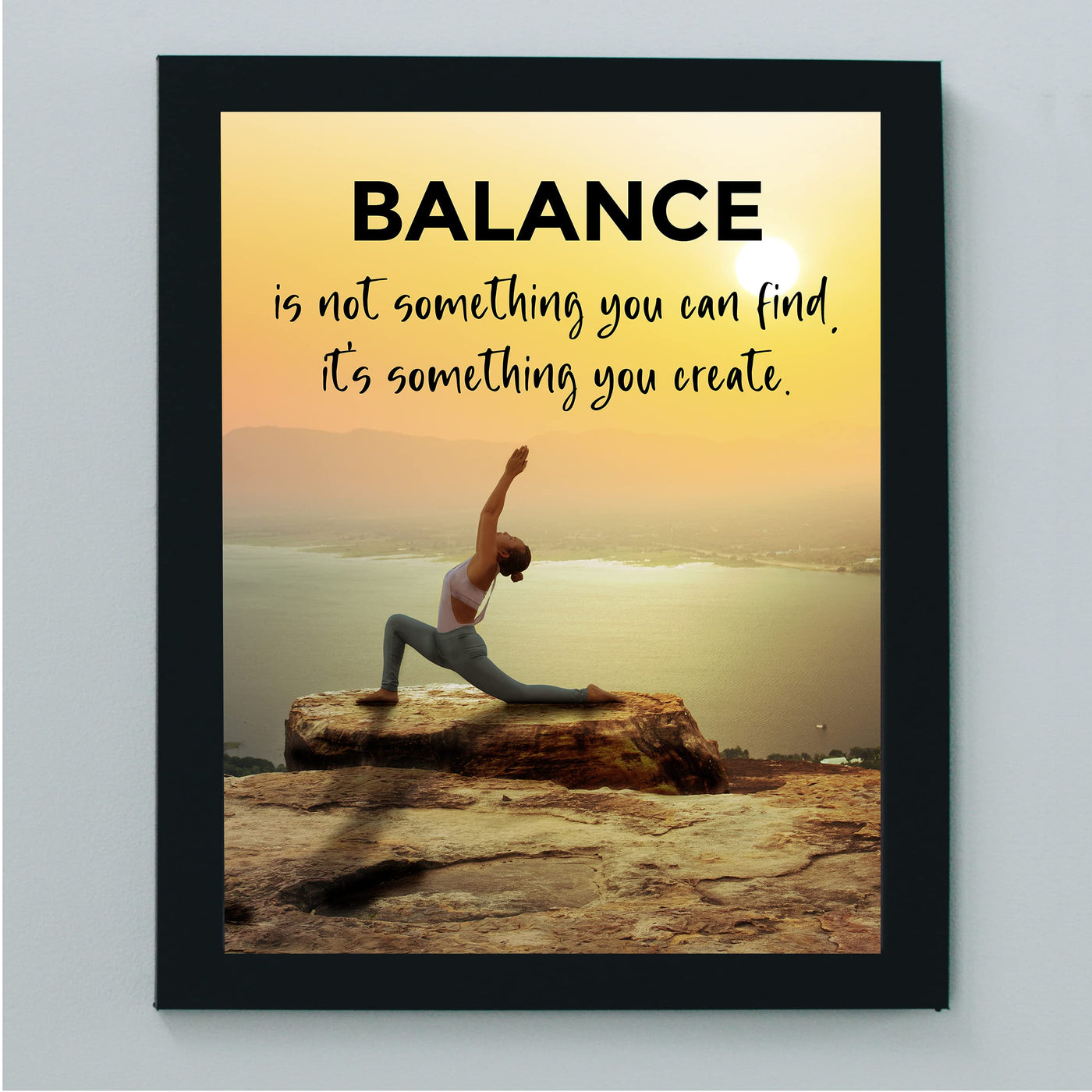 Balance-Not Something You Find, Something You Create Motivational Quotes Wall Art Sign -8 x 10" Yoga Pose Photo Print-Ready to Frame. Inspirational Home-Office-Classroom-Zen Decor. Great Reminder!