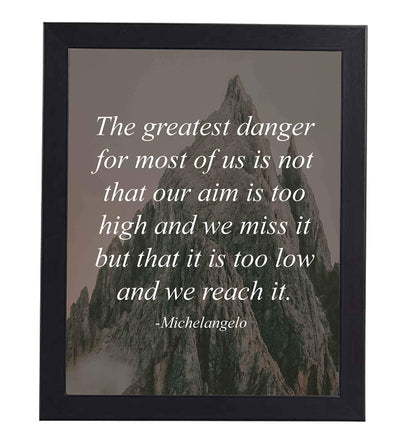 Michelangelo Quotes Wall Art- ?The Greatest Danger for Most of Us? -8 x 10" Motivational Poster Print- Ready to Frame. Home-Office-School-Library Decor. Perfect Gift for Motivation & Inspiration!