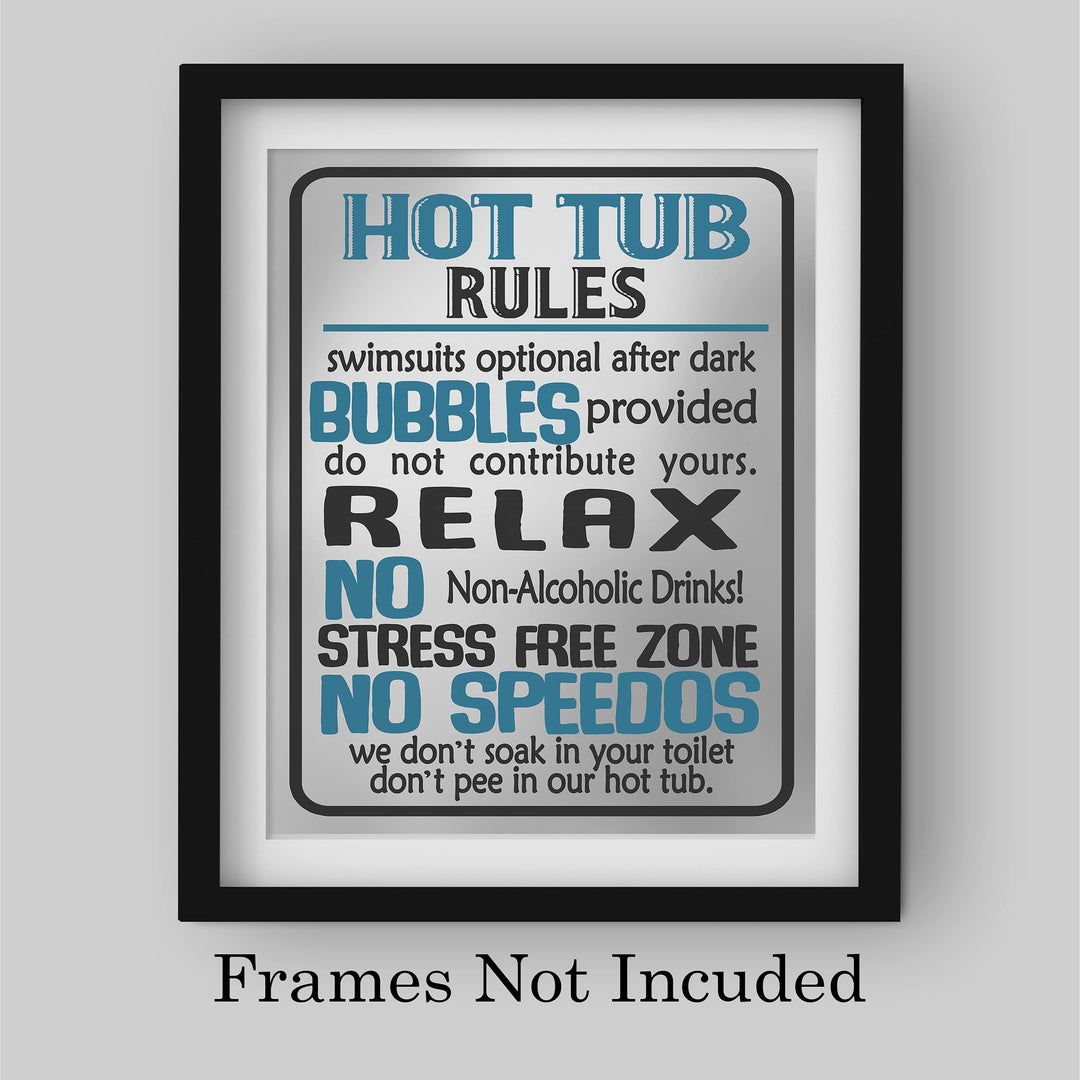 Hot Tub Rules-Bubbles Provided-Relax-Funny Spa &amp; Jacuzzi Wall Sign -8 x 10" Rustic Wall Decor Print-Ready to Frame. Humorous Decor for Home-Deck-Patio-Clubhouse-Accessories. Printed on Photo Paper.