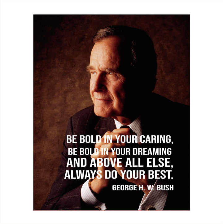 George H. W. Bush Quotes Wall Art- ?Always Do Your Best!?- 8 x 10 Art Wall Print Art Ready to Frame. Modern Home D?cor- Office D?cor. Presidential Quotes. Perfect Gift for Motivation &amp; Inspiration.