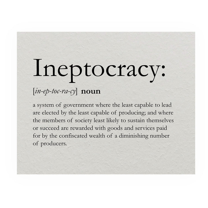 Ineptocracy-Funny Political Sign -10 x 8" Conservative Wall Art Print -Ready to Frame. Typographic Decor for Home-Office-Classroom-Library. Perfect for the Man Cave! Fun Gift for Patriotic Friends!