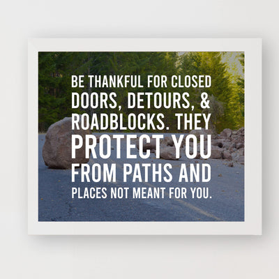 Be Thankful for Detours-They Protect You Inspirational Quotes Wall Art -10 x 8" Roadblock Photo Print-Ready to Frame. Motivational Decor for Home-Office-Classroom-Dorm. Great Positive Gift!