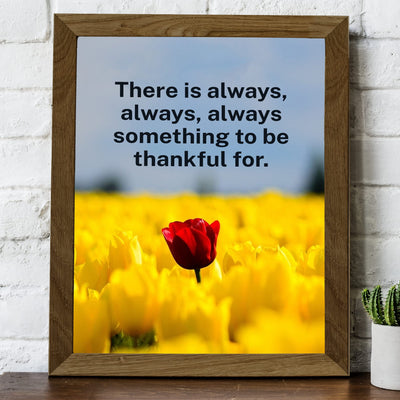There Is Always Something To Be Thankful For Inspirational Quotes Wall Art Sign -8 x10" Farmhouse Print -Ready to Frame. Motivational Home-Office-Welcome-Living Room Decor. Great Housewarming Gift!
