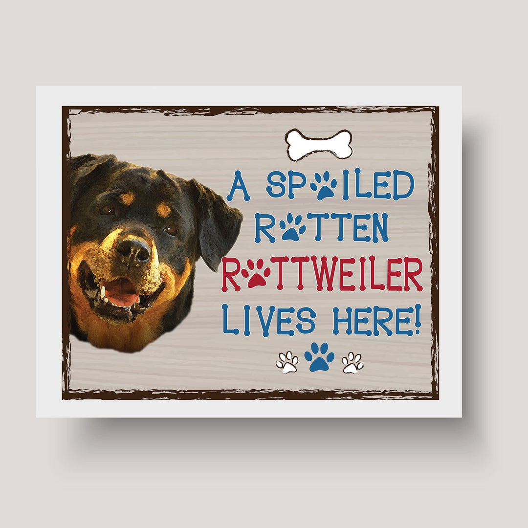 Rottweiler- Dog Poster Print- 10 x 8" Wall Decor Sign-Ready To Frame."A Spoiled Rotten Rottweiler Lives Here". Perfect Pet Wall Art for Home-Kitchen-Cave-Bar-Garage. Great Gift for Rottweiler Owners.