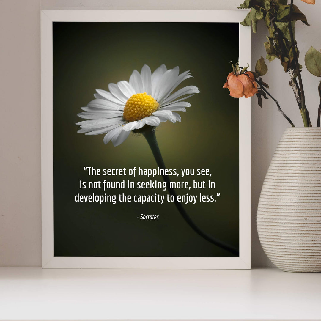 Socrates Quotes Wall Art-"Secret To Happiness-Developing Capacity to Enjoy Less" -8 x 10" Motivational Wall Print-Ready to Frame. Modern Typographic Design. Inspirational Home-Office-School Decor.