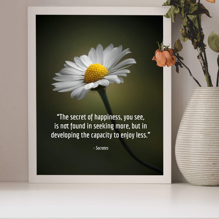 Socrates Quotes Wall Art-"Secret To Happiness-Developing Capacity to Enjoy Less" -8 x 10" Motivational Wall Print-Ready to Frame. Modern Typographic Design. Inspirational Home-Office-School Decor.