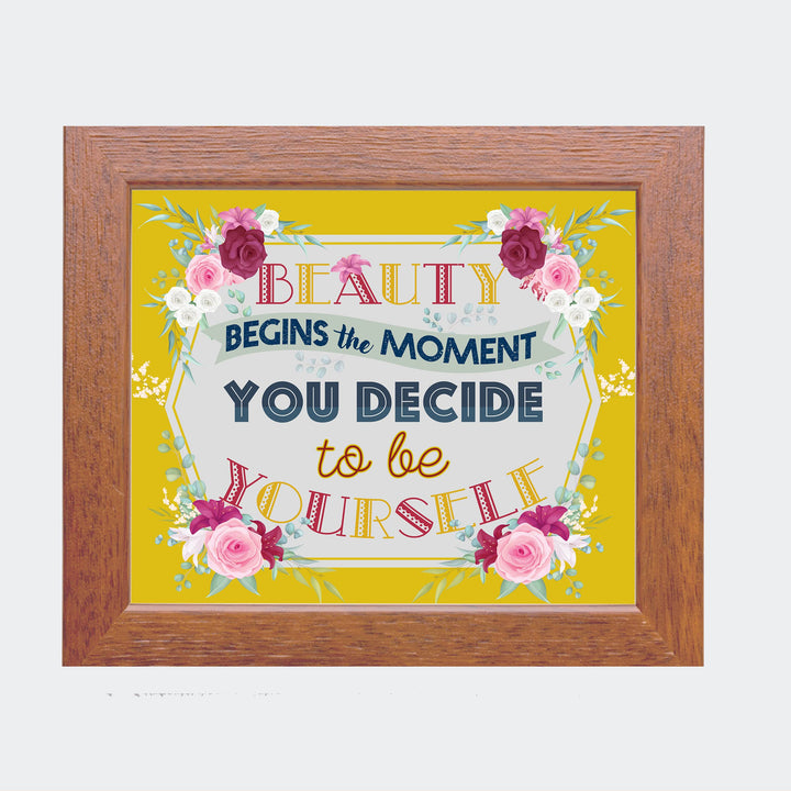 Beauty Begins Moment You Decide to Be Yourself Inspirational Wall Art -10 x 8" Floral Picture Print-Ready to Frame. Positive Home-Office-School-Counseling Decor. Great Gift for Inspiration!