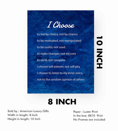 I Choose-To Live By Choice, Not By Chance- Inspirational Quotes Wall Art-8 x 10" Typographic Poster Print-Ready to Frame. Modern Home-Office-Classroom Decor. Great Motivational Gift for All!