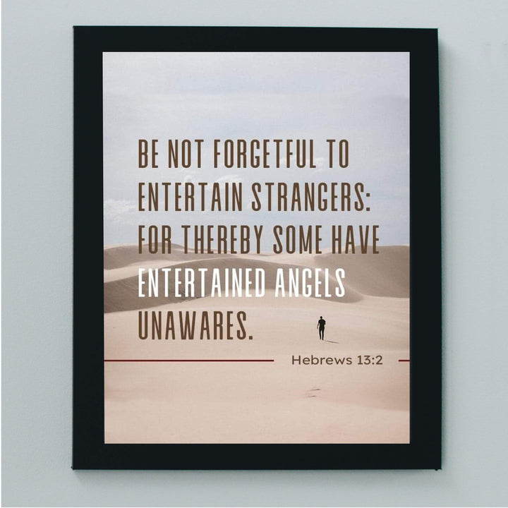 Be Not Forgetful To Entertain Strangers Hebrews 13:2 Bible Verse Print- Scripture Wall Art-8x10"-Ready to Frame. Inspirational Home-Office-Church Decor. Great Christian Gift &amp; Reminder of Kindness!